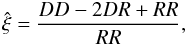 \begin{equation} \hxi = \frac{DD-2DR+RR}{RR} , \label{hxis-DR} \end{equation}