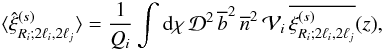 \begin{equation} \lag\hxi^{(s)}_{R_i;2\ell_i,2\ell_j}\rag = \frac{1}{Q_i} \int\dd\chi \, \cD^2 \, \bb^2 \, \nb^2 \, \cV_i \, \overline{\xis_{R_{i};2\ell_i,2\ell_j}}(z) , \label{xi-Ri-li-lj} \end{equation}