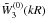 \hbox{$\tW_3^{(0)}(k R)$}