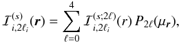 \appendix \setcounter{section}{1} \begin{equation} \cI_{i,2\ell_i}^{(s)}(\vr) = \sum_{\ell=0}^4 \cI_{i,2\ell_i}^{(s;2\ell)}(r) \, P_{2\ell}(\mu_{\vr}) , \label{cIs-n} \end{equation}