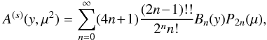 \appendix \setcounter{section}{2} \begin{equation} A^{(s)}(y,\mu^2) = \sum_{n=0}^{\infty} (4n \!+\! 1) \frac{(2n \!-\! 1)!!}{2^n n!} B_n(y) P_{2n}(\mu) , \end{equation}