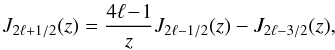 \appendix \setcounter{section}{2} \begin{equation} J_{2\ell+1/2}(z)= \frac{4\ell \!-\! 1}{z} J_{2\ell-1/2}(z) - J_{2\ell-3/2}(z) , \end{equation}