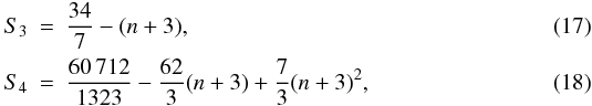 \begin{eqnarray} \label{S3-def} S_3 &=& \frac{34}{7} - (n+3) , \\ \label{S4-def} S_4 &=& \frac{60\,712}{1323} - \frac{62}{3} (n+3) + \frac{7}{3} (n+3)^2 , \end{eqnarray}