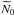 \hbox{$\widetilde{N}_0$}