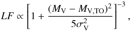 \begin{eqnarray} LF \propto \left[1+\frac{(M_{\mathrm{V}}-M_{\mathrm{V,TO}})^2}{5\sigma_{\mathrm{V}}^2} \right]^{-3},\label{lumfunction} \end{eqnarray}