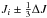 \hbox{$J_{i} \pm \frac {1} {3} \Delta J $}