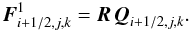 \begin{equation} \bF^1_{i+1/2,j,k} = \boldsymbol{R}\, \boldsymbol{Q}_{i+1/2,j,k}. \end{equation}