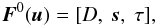 \begin{equation} \bF^0(\bu) = [D,\ \boldsymbol{s},\ \tau], \end{equation}
