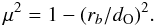 \begin{equation*} \mu^2=1-(r_b/d_{\rm{{O}}})^2. \end{equation*}