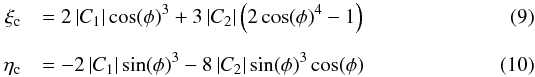 \begin{eqnarray} \xi_{\rm c} &&= 2\left|C_1\right| \cos (\phi)^3 + 3\left|C_2\right|\left(2\cos(\phi)^4 - 1\right) \\[2mm] \eta_{\rm c} &&= -2\left|C_1\right| \sin(\phi)^3 - 8\left|C_2\right| \sin(\phi)^3\cos(\phi) \end{eqnarray}