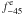 \hbox{$f^{\rm e}_{-45}$}