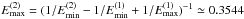 \hbox{$E^{(2)}_{\max}=(1/E^{(2)}_{\min}-1/E^{(1)}_{\min}+1/E^{(1)}_{\max})^{-1}\simeq0.3544$}