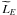 \hbox{$\widetilde{L}_E$}
