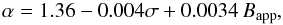 \begin{equation} \alpha=1.36-0.004 \sigma+0.0034\, B_{\rm app}, \label{eq:alpha} \end{equation}