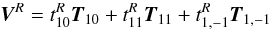 \begin{equation} \label{rottoroidal} \vec{V}^R = t^R_{10}\vec{T}_{10} + t^R_{11}\vec{T}_{11} +t^R_{1,-1}\vec{T}_{1,-1} \end{equation}