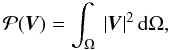 \begin{equation} \label{power} \mathcal{P}(\vec{V}) = \int_\Omega\, |\vec{V}|^2\, {\rm d}\Omega, \end{equation}