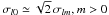 \hbox{$\sigma_{l0} \simeq \sqrt{2}\,\sigma_{lm}, m >0$}