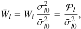 \begin{equation} \label{Parsevalchi1} \bar{W}_l = W_l\,\frac{\sigma^2_{l0}}{\bar{\sigma}^2_{l0}} = \frac{{\cal P}_l}{\bar{\sigma}^2_{l0}}, \end{equation}