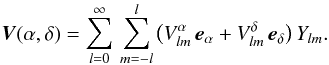 \appendix \setcounter{section}{3} \begin{equation} \label{Vexpand-Y} \vec{V}(\alpha,\delta) = \sum_{l=0}^\infty\,\sum_{m=-l}^{l}\, \bigl( V^\alpha_{lm}\,\vec{e}_\alpha+V^\delta_{lm}\,\vec{e}_\delta \bigr)\,Y_{lm}. \end{equation}