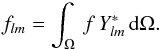 \begin{equation} \label{fourier} f_{lm} = \int_\Omega\,f\,Y^{\ast}_{lm}\,{\rm d}\Omega. \end{equation}