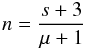 \begin{equation} n = \frac{s+3}{\mu+1}\label{polind} \end{equation}