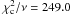 \hbox{$\chi^2_{\rm c}/\nu=249.0$}