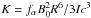 \hbox{$K=f_\alpha B_0^2R^6/3Ic^3$}