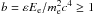 \hbox{$b=\varepsilon E_{\rm e}/m_{\rm e}^2 c^4 \geq 1$}