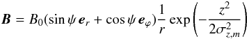 \begin{equation} \vec{B} = B_0 (\sin\psi\, \vec{e}_{r} + \cos\psi\, \vec{e}_{\phi}) \frac{1}{r} \exp\left(-\frac{z^{2}}{2\sigma_{z,m}^2}\right) \end{equation}