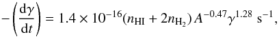 \begin{equation} -\left(\frac{\mathrm{d}\gamma}{\mathrm{d}t}\right) = 1.4\times 10^{-16}(n_{\rm HI} + 2n_{\rm H_2})\,A^{-0.47}\gamma^{1.28}~\mathrm{s}^{-1} , \end{equation}