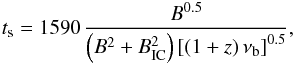 \begin{equation} t_{\rm s} = 1590\,\frac{B^{0.5}}{ \left( B^2+B_{\rm IC}^2 \right) \left[\left( 1+z \right) \nu_{\rm b} \right]^{0.5}}, \label{eq:time} \end{equation}