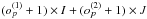 \hbox{$(o_p^{(1)}+1)\times I+(o_p^{(2)}+1)\times J$}