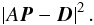 \begin{equation} \left\vert A\vec P-\vec D \right\vert^2 .\label{eqbasketweavingleastsquares} \end{equation}