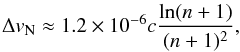 \appendix \setcounter{section}{1} \begin{equation} \Delta v_\mathrm{N} \approx 1.2 \times 10^{-6} c \frac{\ln (n+1)}{(n+1)^2}, \end{equation}