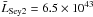 \hbox{$\bar{L}_{\rm Sey2} = 6.5 \times 10^{43}$}