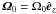 \hbox{$\vec{\varOmega}_0=\OmegaO\ez$}