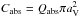 \hbox{$C_{\rm abs}=Q_{\rm abs} \pi a^2_{\rm V}$}