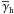 \hbox{$\overline{\gamma}_{\rm h}$}