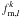 \hbox{$f_{{\rm m},l}^k$}