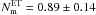 \hbox{$N_{\rm m}^{\rm ET} = 0.89\pm0.14$}