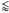 \hbox{$\lessapprox$}