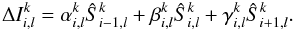 \begin{equation} \Delta {I}^k_{i,l} = {\alpha}^k_{i,l} \hat{S}^k_{i-1,l} + {\beta}^k_{i,l} \hat{S}^k_{i,l} + {\gamma}^k_{i,l} \hat{S}^k_{i+1,l}. \\ \end{equation}