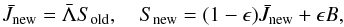 \begin{equation} \Jnew = \Lb \Sold , \quad \Snew = (1-\e)\Jnew + \e B ,\label{alisol} \end{equation}