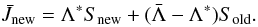 \begin{equation} \Jnew = \lstar \Snew + (\Lb-\lstar)\Sold. \end{equation}