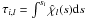 \hbox{$\tau_{i,l} = \int^{s_i} \hat{\chi}_l(s) \mathrm{d} s$}