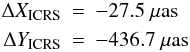\begin{eqnarray} \Delta X_{\rm ICRS} &=& -27.5~\rm{\mu as} \nonumber\\ \Delta Y_{\rm ICRS} &=& -436.7~\rm{\mu as} \end{eqnarray}
