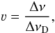 \begin{equation} \varv = \frac{\Delta \nu}{\Delta \nu _\mathrm{D}} , \end{equation}