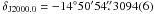 \hbox{$\delta_{\rm J2000.0}=-14\degr 50\arcmin 54\farcs3094(6)$}