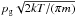 \hbox{$p_{\rm g}\sqrt{2kT/(\pi m)}$}
