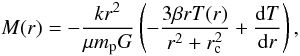 \begin{equation} M(r)=-\frac{k r^2}{\mu m_{\rm p} G } \left( -\frac{3 \beta r T(r)}{r^2+r_{\rm c}^2}+\frac{{\rm d} T}{{\rm d} r} \right), \label{totalmassbeta} \end{equation}